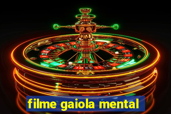 filme gaiola mental